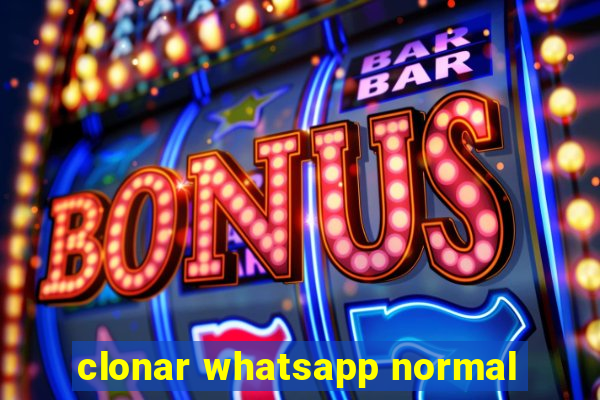 clonar whatsapp normal